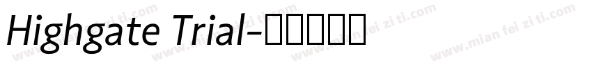 Highgate Trial字体转换